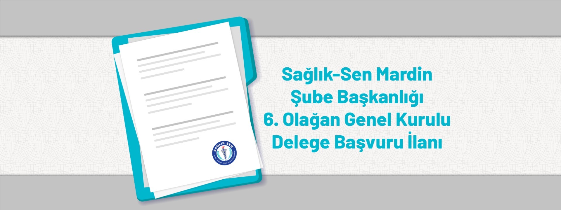 Sağlık-Sen Mardin Şube Başkanlığı 6. Olağan Genel Kurulu Delege Başvuru İlanı