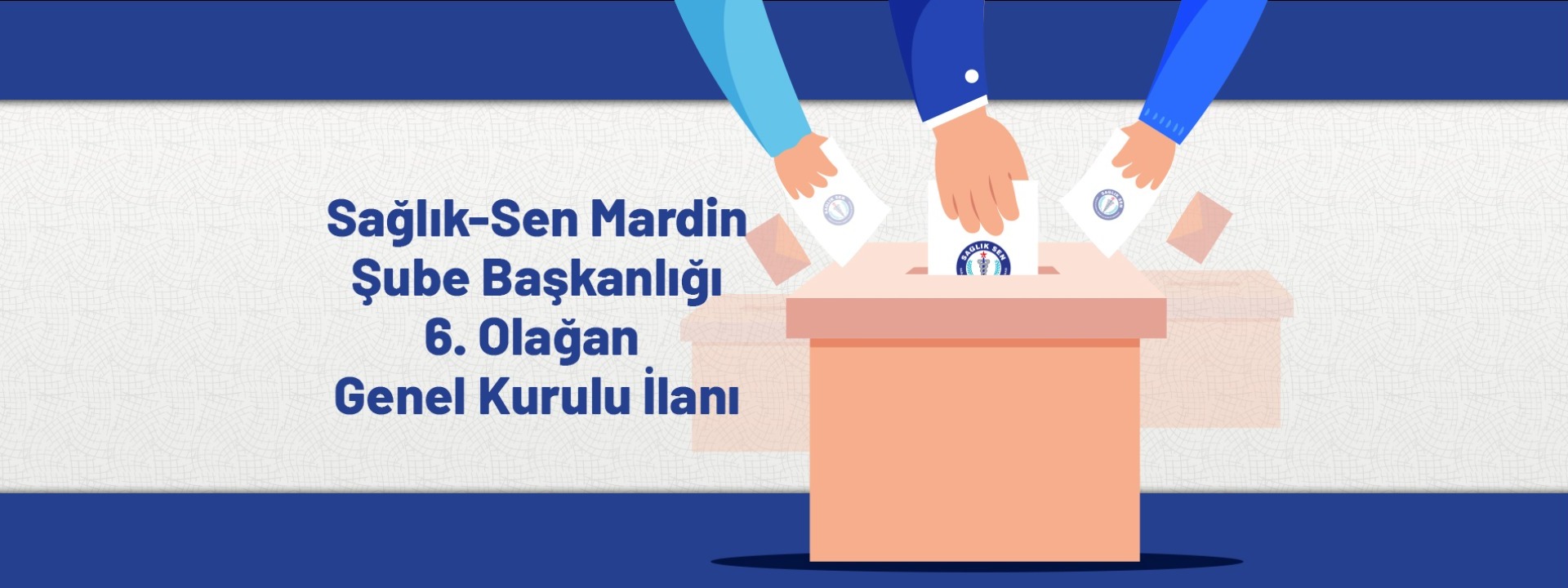 Sağlık-Sen Mardin Şube Başkanlığı 6. Olağan Genel Kurulu İlanı